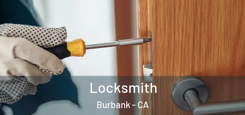  Locksmith Burbank - CA